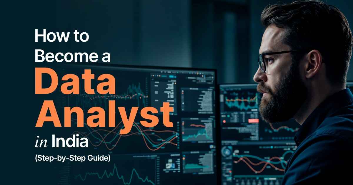 How to Become a Data Analyst in India (2026 Guide)