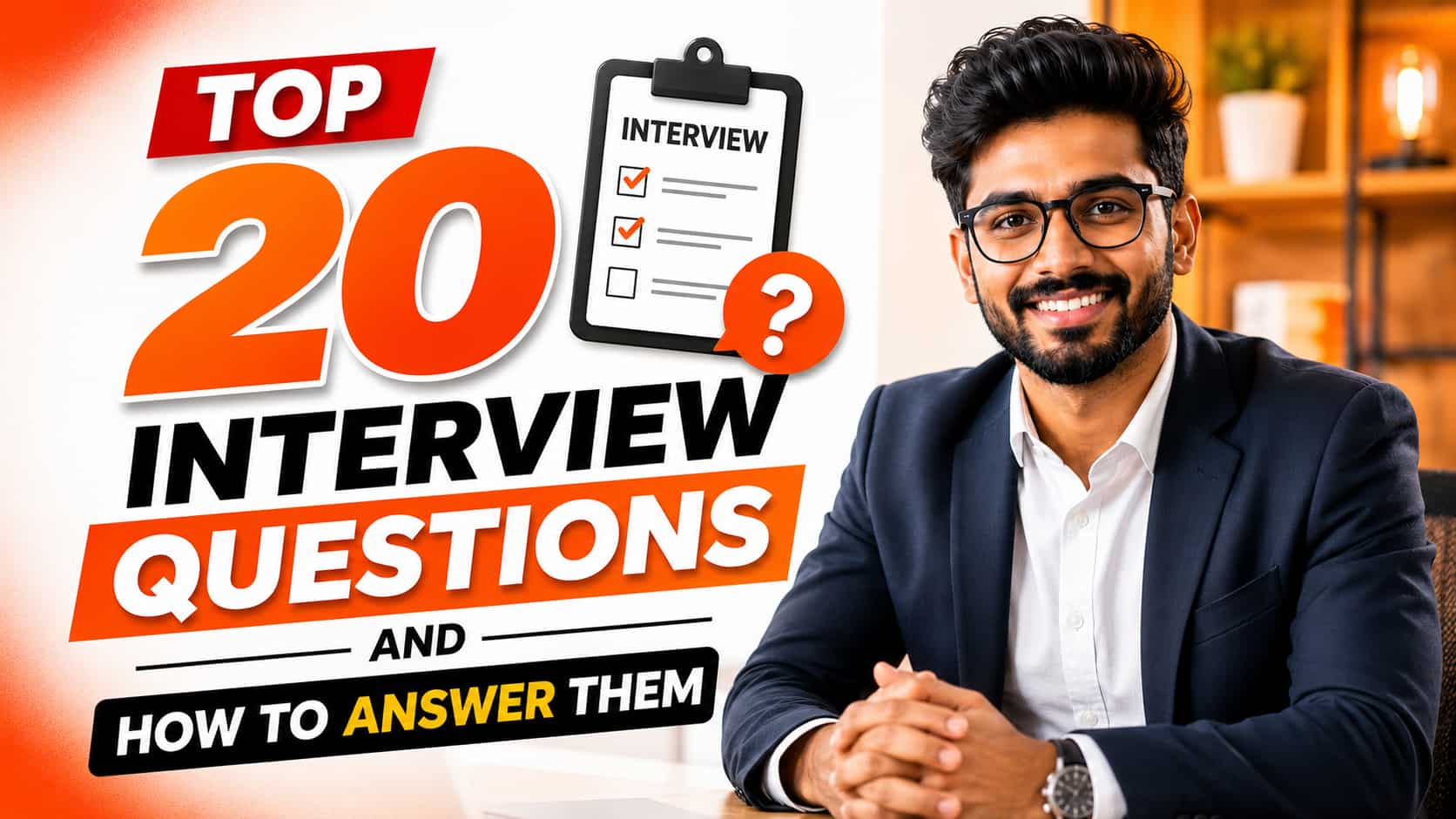 Top 20 Interview Questions and How to Answer Them (2026)