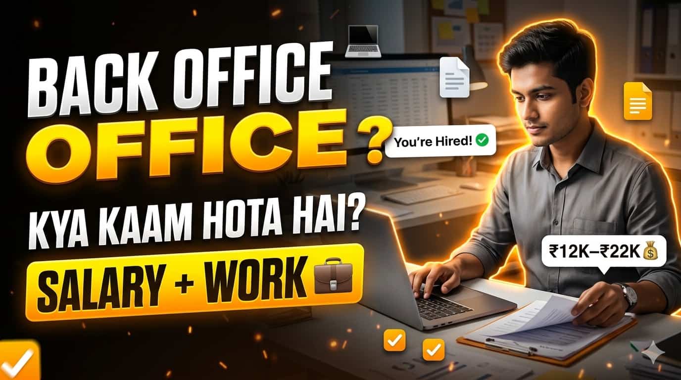 Back Office Job Kya Hoti Hai (2026) – Work, Salary & Guide for Freshers | Apply Now