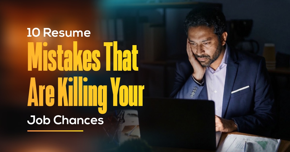 Top 10 Resume Mistakes That Are Killing Your Job Chances