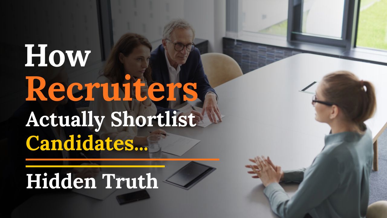 How Recruiters Actually Shortlist Candidates (Hidden Truth)