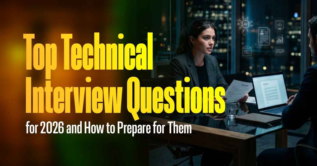 Top Technical Interview Questions for 2026 and How to Prepare for Them
