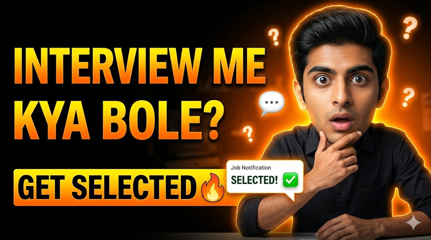 Interview Mein Kya Bole - Complete Guide to Crack Job Interview (India 2026)