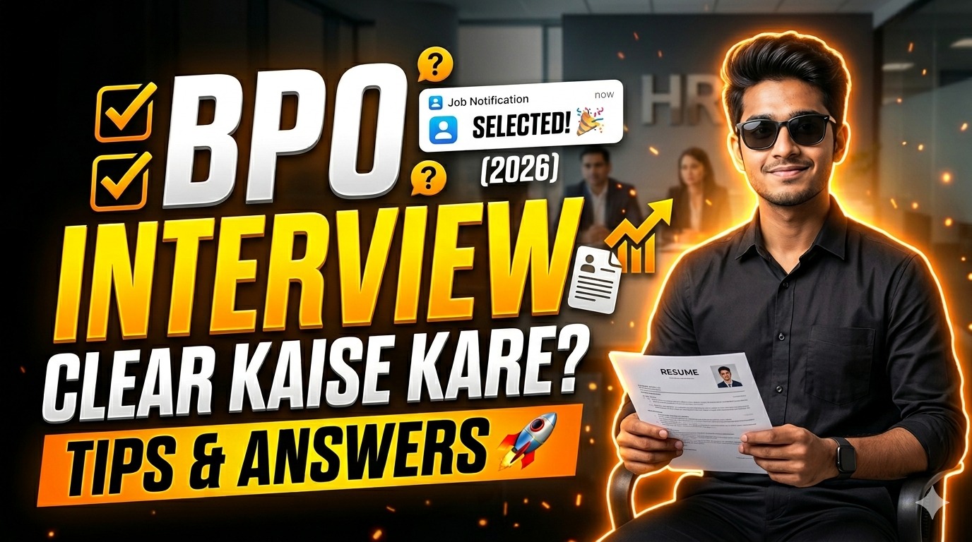 BPO Job Interview Kaise Clear Kare (2026) – Tips, Questions & Answers Guide | Apply Now