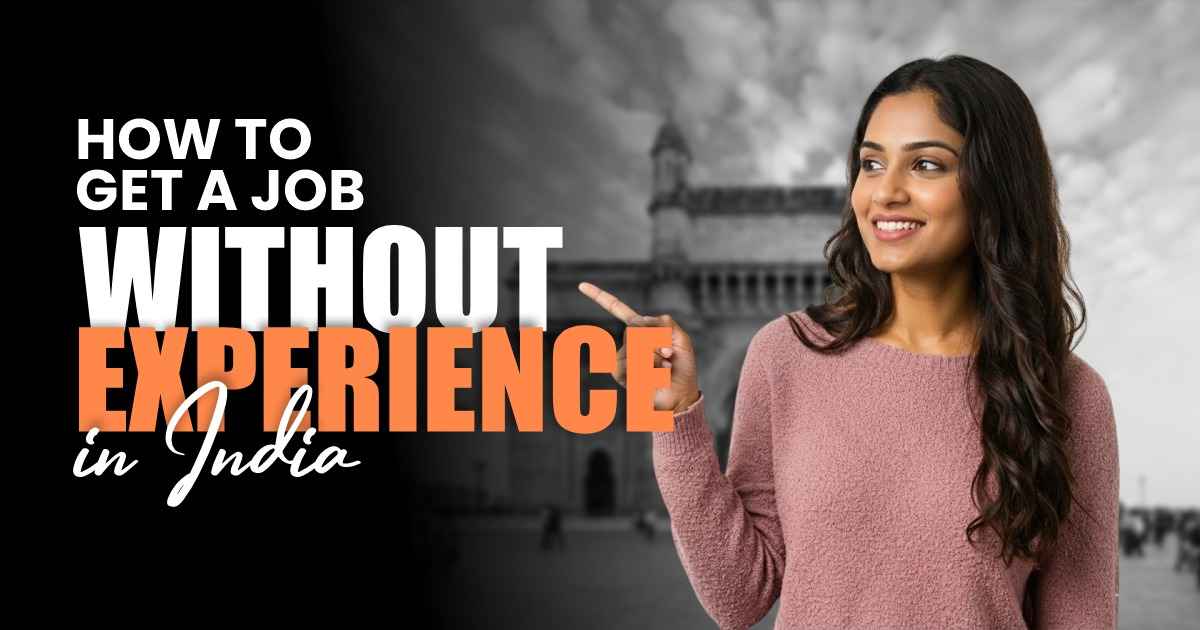 How to Get a Job Without Experience in India