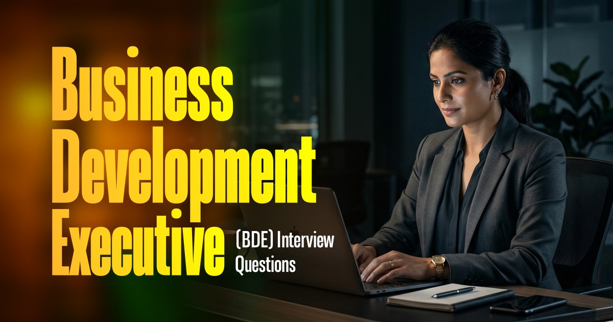 Business Development Executive (BDE) Interview Questions