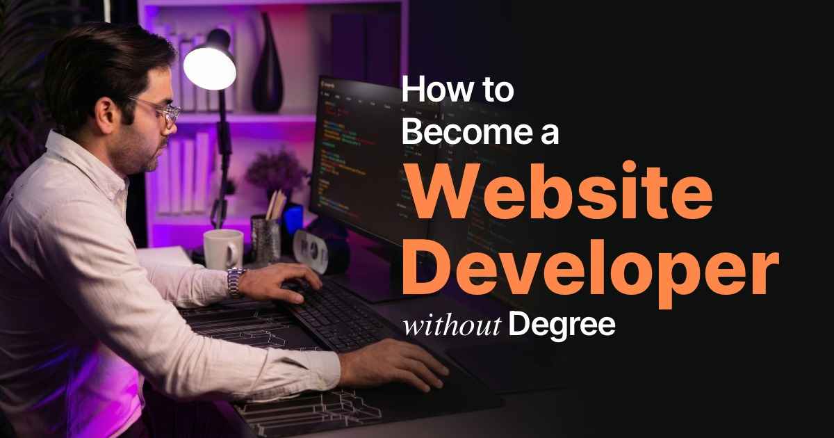 How to Become a Web Developer Without Degree