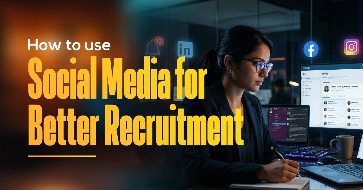 How to Use Social Media for Better Recruitment